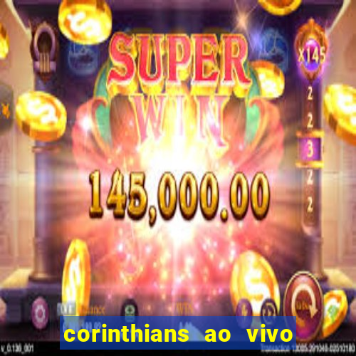 corinthians ao vivo multi multicanal